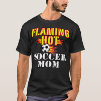 Flaming Hot Soccer Mom basketball team gift 