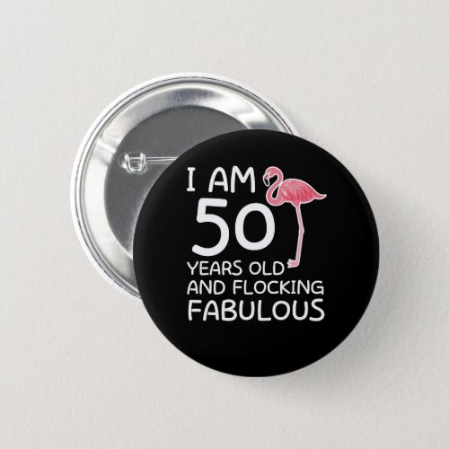 Flamingo 50th Birthday Flocking Fabulous Button
