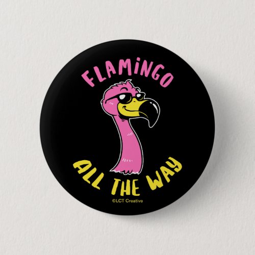 Flamingo All The Way Button