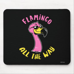 Flamingo All The Way Mouse Pad