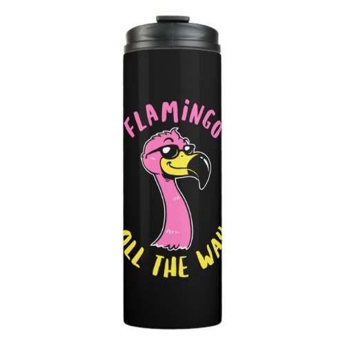 Flamingo All The Way Thermal Tumbler