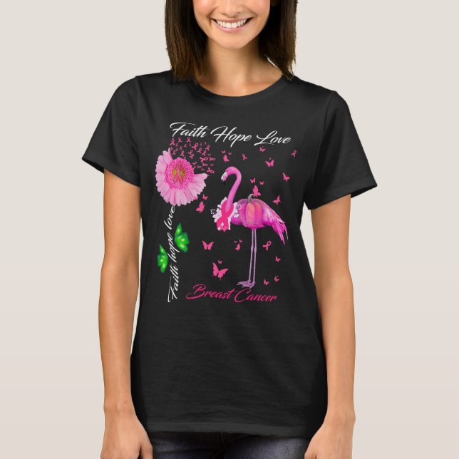 flamingo butterfly  Faith hope love breast cancer T-Shirt (Front)
