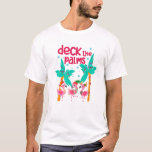 Flamingo Christmas Beach Hawaii Tropical Deck The T-Shirt<br><div class="desc">Flamingo Christmas Beach Hawaii Tropical Deck the Palms</div>