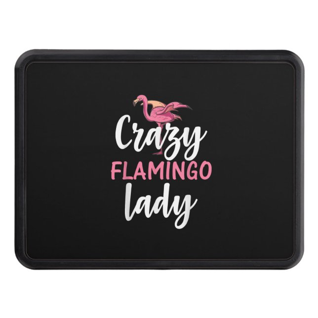 Flamingo - Crazy Flamingo Lady Hitch Cover (Front)