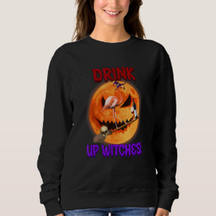 Flamingo Drink Up Witches For Flamingo Moon Sweatshirt