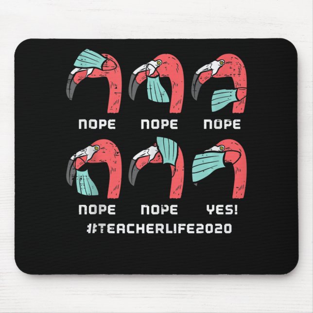 Flamingo Face Mask Teacher Life Social Distance Mouse Pad (Front)