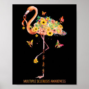 Flamingo Faith Hope Fight Cure Multiple Sclerosis  Poster