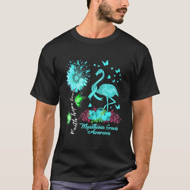 Flamingo Faith Hope Love Myasthenia Gravis Awarene T-Shirt (Front)
