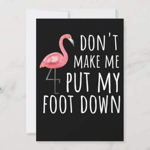 Flamingo  Flamingo Dont Make Me Put My Foot Down Save The Date