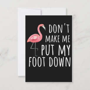 Flamingo   Flamingo Dont Make Me Put My Foot Down Thank You Card