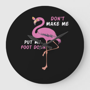 Flamingo Flamingo With Glasses Dont Make Me Put Large Clock