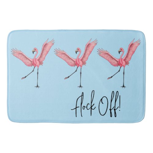 Flamingo Flock Off Funny  Bath Mat