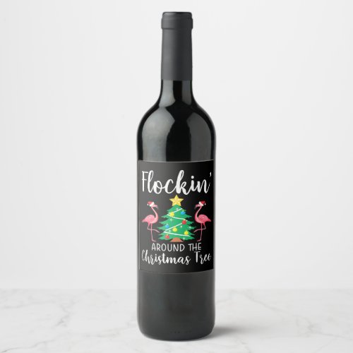 Flamingo  Flockin Around Christmas Tree Flamingo Wine Label