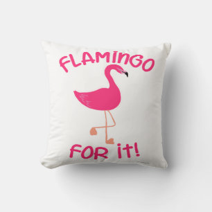 Flamingo For It Pink Tropical Bird Slogan Throw Pillow
