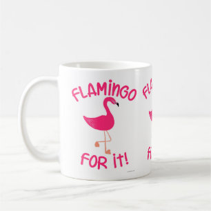 Flamingo for It Tropical Bird Slogan Cartoon  Coffee Mug