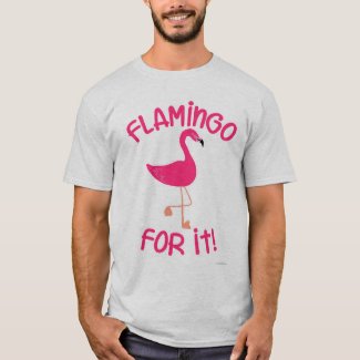 Flamingo for It Tropical Pink Bird Motto