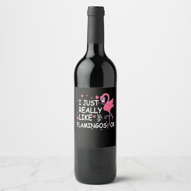 Flamingo Gift | I Just Really Like Flamingo OK Wine Label (Front)