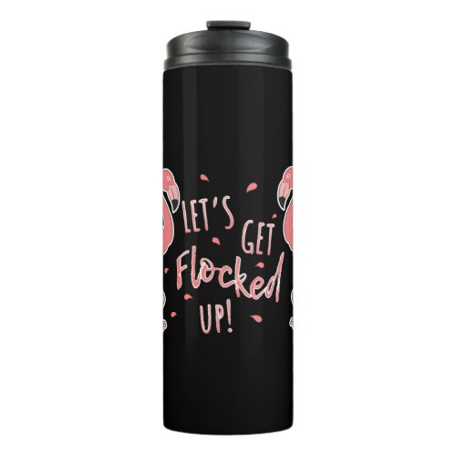 Flamingo Gifts Costume Dress Clipart Flocked Up Thermal Tumbler