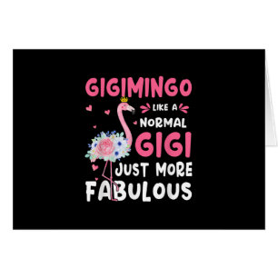Flamingo Gigimingo Like A Normal Nana Gifts Funny Cards