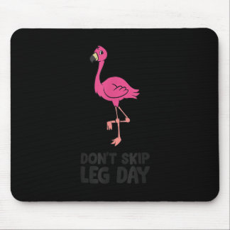 Flamingo Gym Fitness Don't Skip Leg Day Flamingo Mouse Pad
