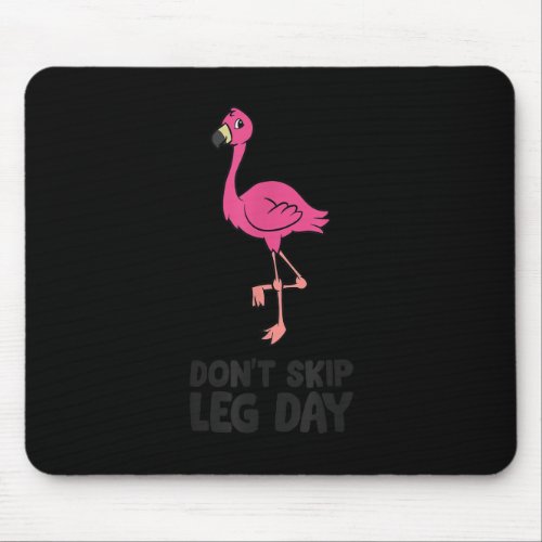 Flamingo Gym Fitness Dont Skip Leg Day Flamingo Mouse Pad