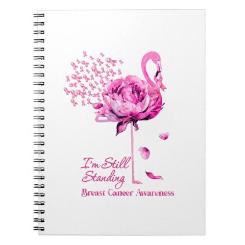 Flamingo IM Still Standing Breast Cancer Awarenes Notebook