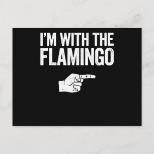 Flamingo Im With The Matching Flamingo Invitation Postcard