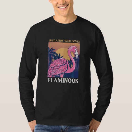 Flamingo Just A Boy Who Loves Flamingos Pink Bird  T_Shirt