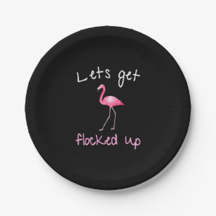 Flamingo  - Lets Get Flocked Up Paper Plates