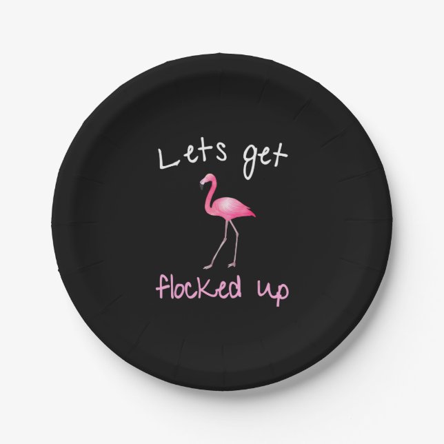 Flamingo  - Lets Get Flocked Up Paper Plates (Front)