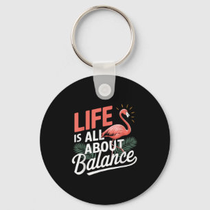 Flamingo Life Is All About Balance Nk Flamingo Keychain