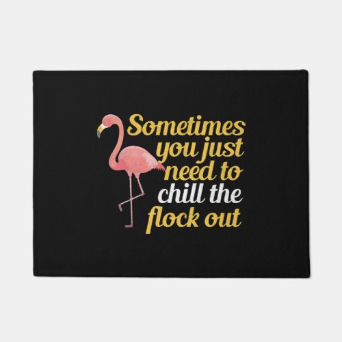 Flamingo Lover Gifts Just Need To Chill Flock Out Doormat