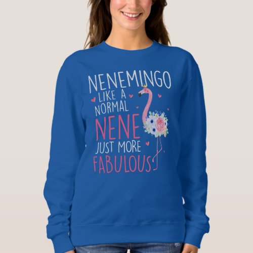 Flamingo Nenemingo like a normal Nene Floral Sweatshirt