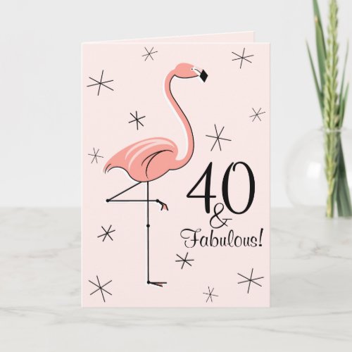 Flamingo Pink 40 and Fabulous birthday vertical Card