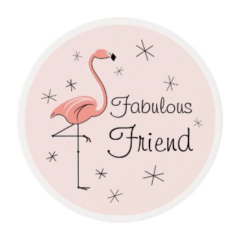 Flamingo Pink Fabulous Friend Edible Frosting Rounds by QuirkyChic at Zazzle