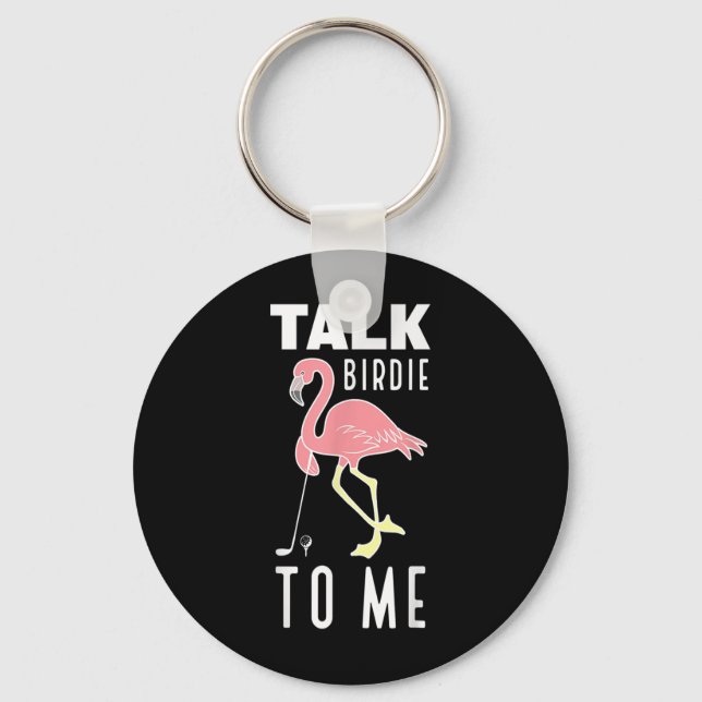 Flamingo Playing Golf Talk Birdie To Me Golfing Fu Keychain (Front)