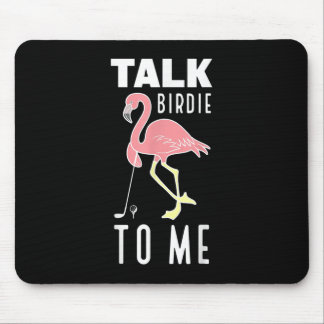 Flamingo Playing Golf Talk Birdie To Me Golfing Fu Mouse Pad