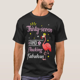 Flamingo Queen Flower Happy 37 Years And Flocking T-Shirt
