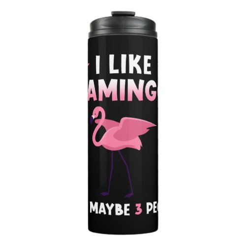 Flamingo Saying Funny Thermal Tumbler