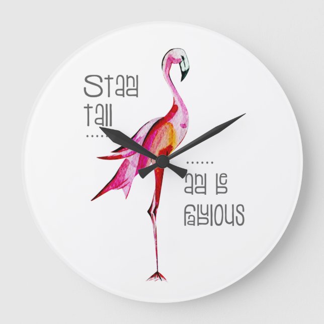 Flamingo Stand Tall Be Fabulous Funny Saying Gift Large Clock (Front)