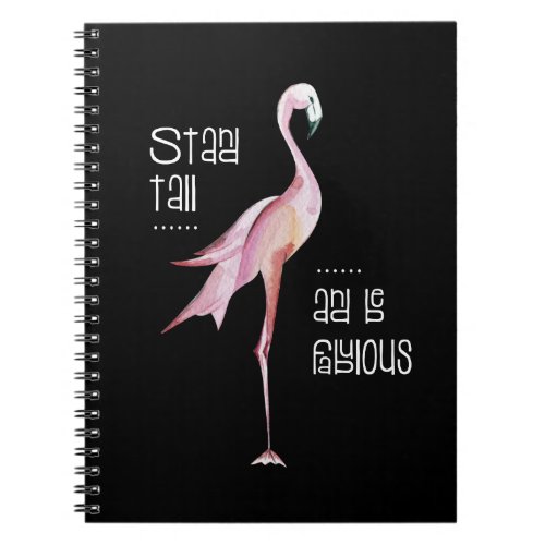 Flamingo Stand Tall Be Fabulous Funny Saying Gift Notebook