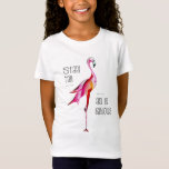 Flamingo Stand Tall Be Fabulous Funny Saying Gift T-Shirt