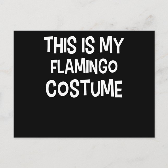 Flamingo | This Is My Flamingo Costume Holiday Postcard (Front)