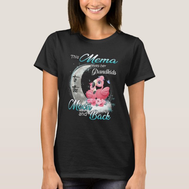 Flamingo This Mema Loves Her Grandkids To The Moon T-Shirt (Front)