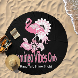 Flamingo Vibes Only Whimsical Pink Flamingo Beach Towel