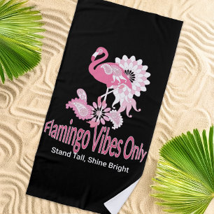 Flamingo Vibes Only Whimsical Pink Flamingo Beach Towel