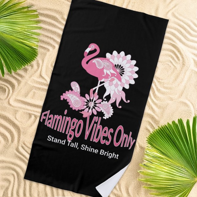 Flamingo Vibes Only Whimsical Pink Flamingo Beach Towel (Creator Uploaded)