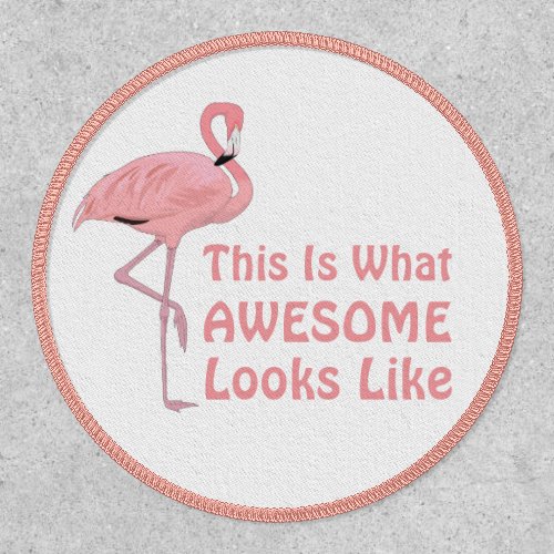 Flamingo What Awesome Looks Like Patch