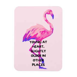 Flamingo Young At Heart Funny Saying Quote  Magnet