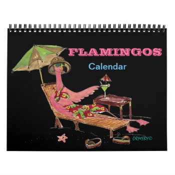 Flamingos Calendar by ormsbyeditions at Zazzle